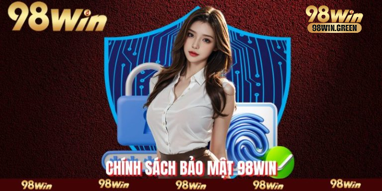 Chính sách bảo mật 98win